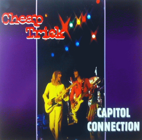 Cheap Trick : Capitol Connection